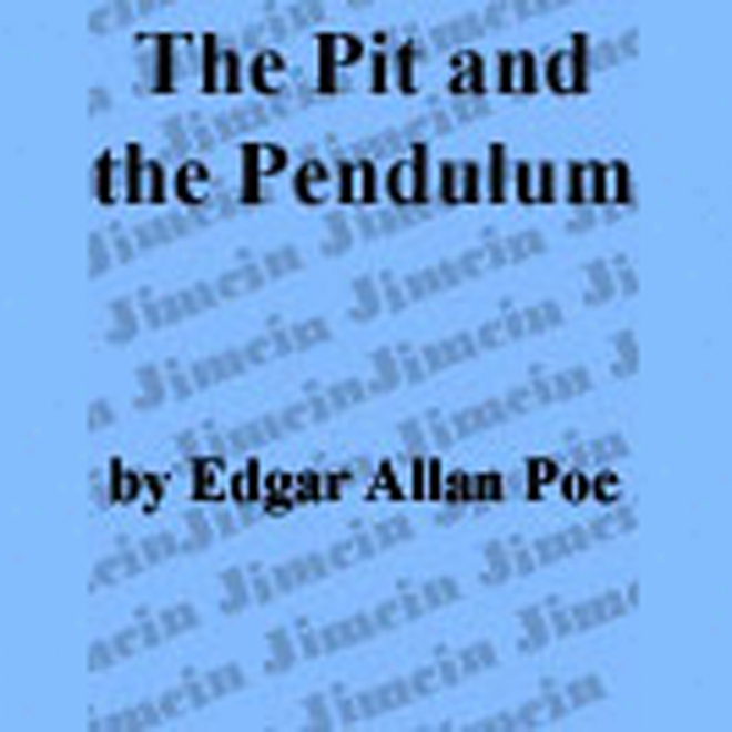 The Pit And The Pendulum (unabriddged)