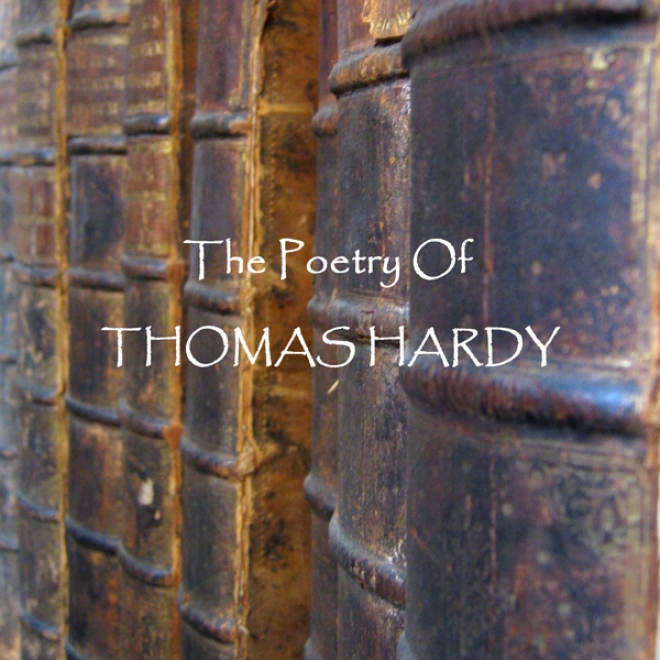 The Poetry Of Thomas Hardy (unabridged)
