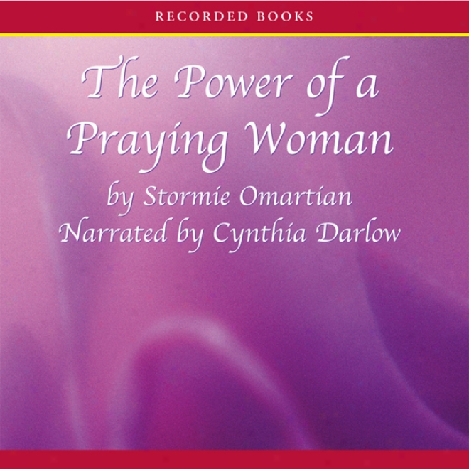 The Power Of A Prayin gWoman (unabridged)