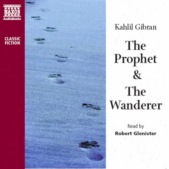 The Prophet & The Wanderer (unabridged)