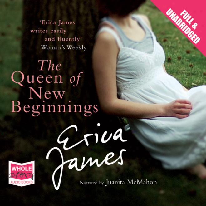 The Queen Of New Beginnings (unabridged)