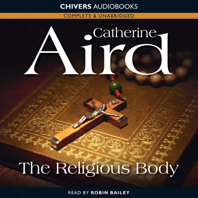 The Religious Body (unabridged)