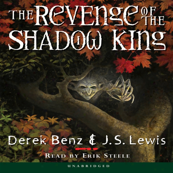 The Revenge Of The Shadow King (unabridged)