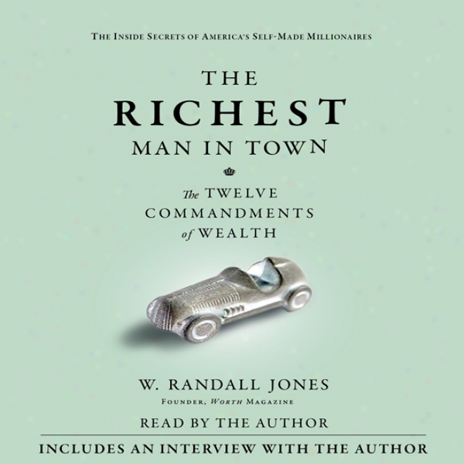 The Richest Strengthen In Town: The Twelve Commandments Of Wealth