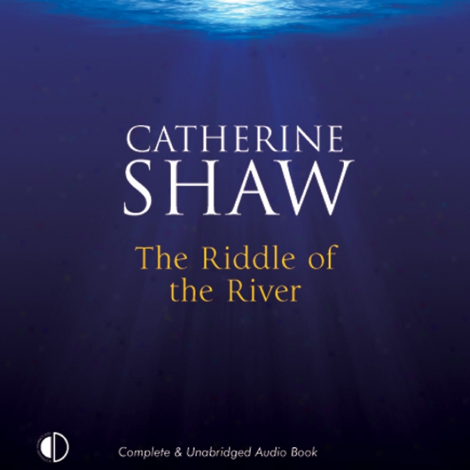 The Solve Of The River (unabridged)