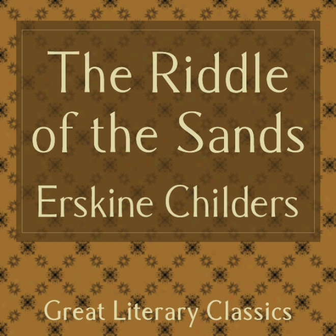 Thhe Riddle Of The Sands (unabridged)