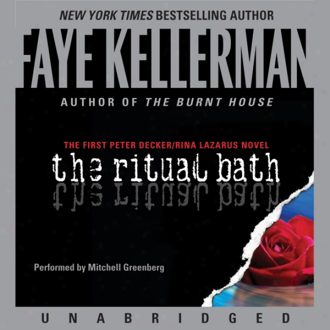 The Ritual Bath: The Primitive Peter Decker And Rina Lazarus Novel (unabridged)