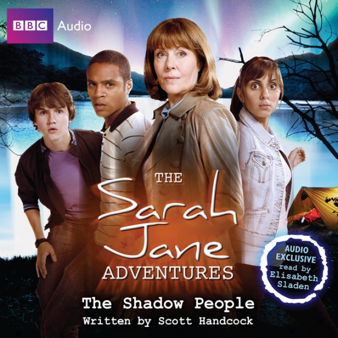 The Sarah Jane Adventures: The Shadow People (unabridged)