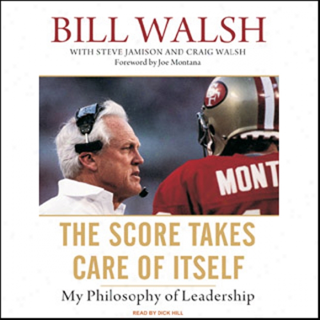 The Score Takes Care Of Itself: My Philosophy fO Leadership (unabridged)