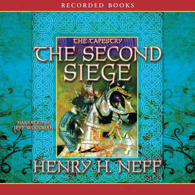 The Second Siege: Book Two Of The Tapestry (unabridged)