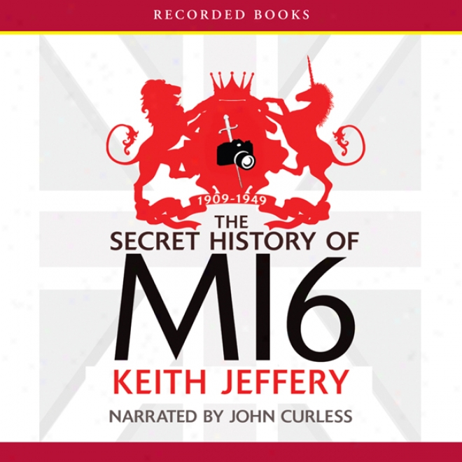 The Secret History OfM i6: 1909-1949 (unabridged)