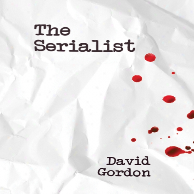 The Serialist: A Novel (unabridged)