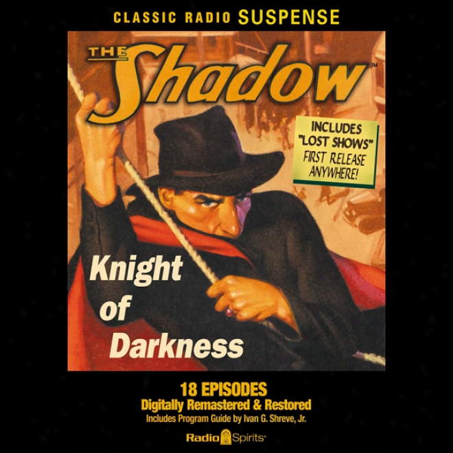 The Shadow: Knight Of Darkness (unabridged)