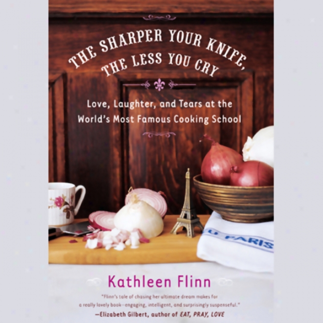 The Sharper Your Knife, The Less You Cry (unabridged)