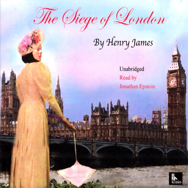 The Siege Of London (unabridged)