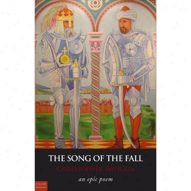 The Song Of The Fall: An Epic Poem (unabriged)