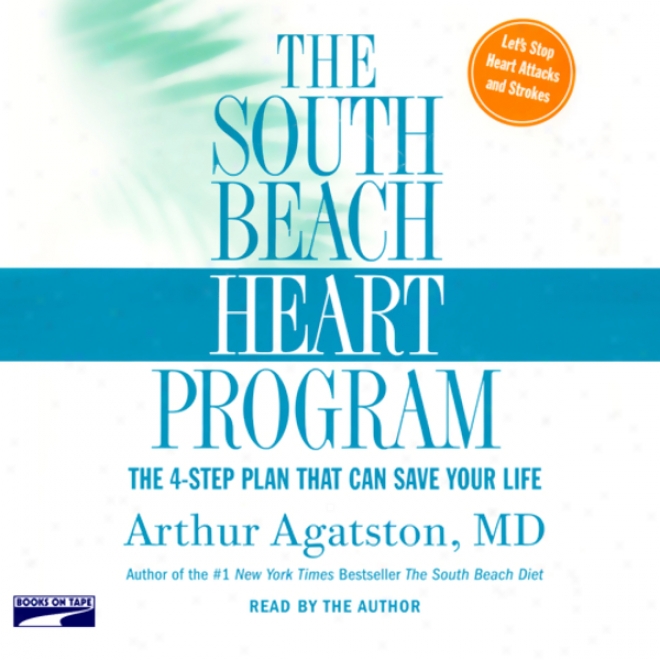The Southward Beach Heart Program: The Four-step Plan That Can Save Your Life (unabridged)
