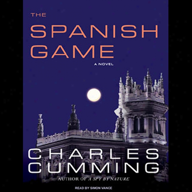 The Spanish Game: A Novel (unabridged)