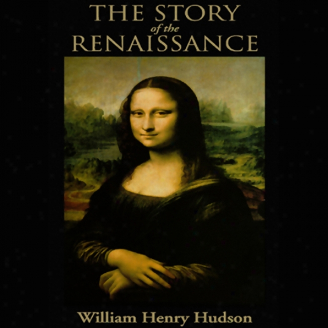 The Story Of The Renaissance (unabridged)