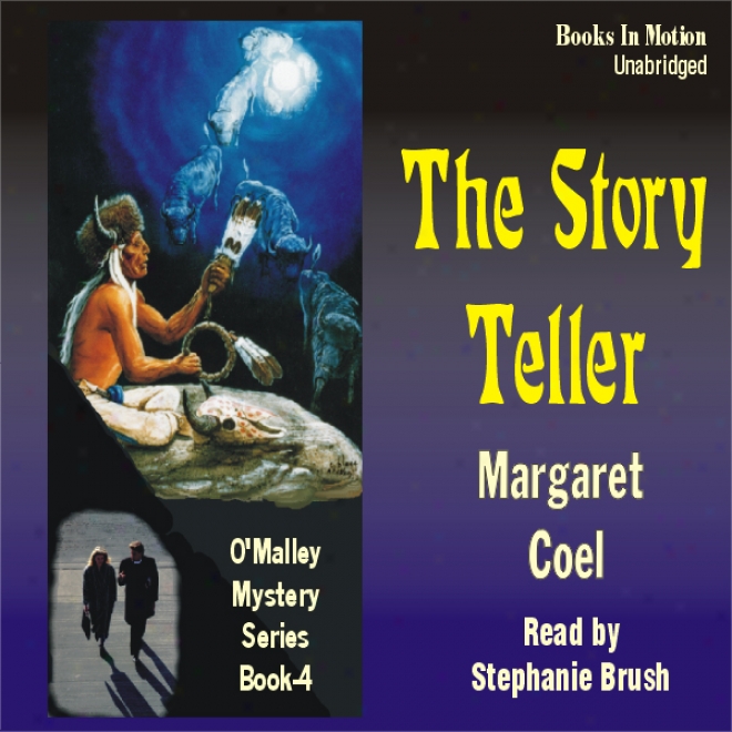 The Story Teller: Arapaho Indian Mysteries (unabridged)