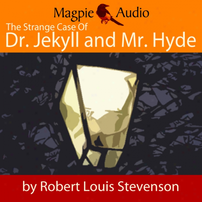 The Strange Case Of Dr. Jekyll And Mr. Hye (unabridged)