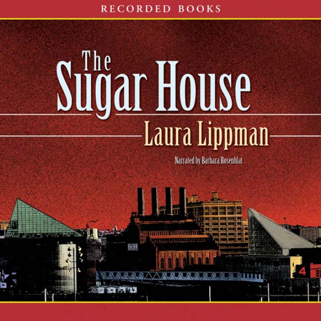 The Sugar House: A Tess Monaghan Mystery (unabridged)