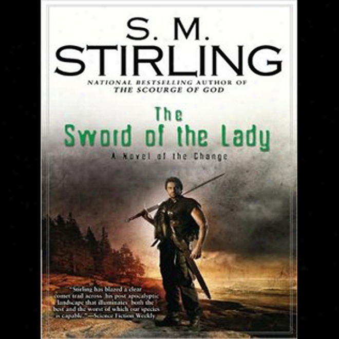 The Sword Of The Lady: A Novel Of The Cgange (unabridged)