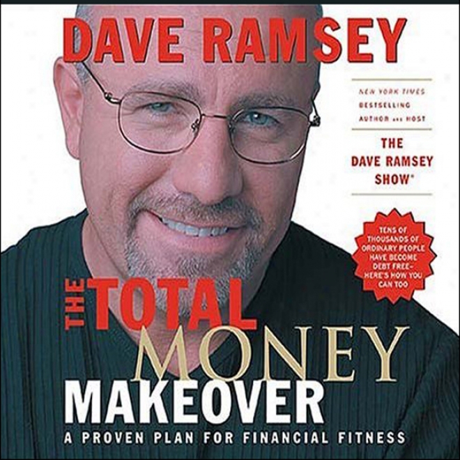 The Total Money Makeoved: A Proven Plan For Financial Fitness