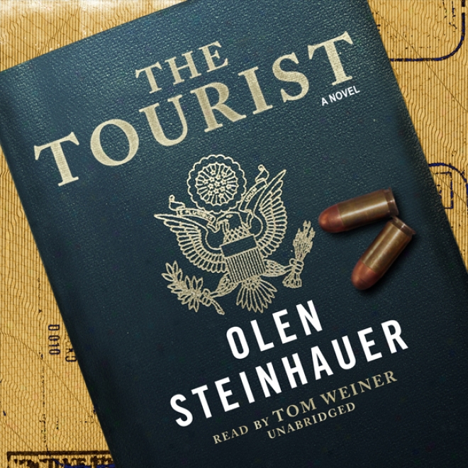 The Tourist: A Novel (unabridged)