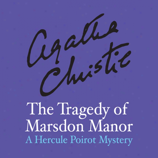 The Tragedy Of Marsdon Manor (unabridged)