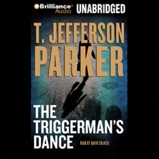 The Triggerman's Dance (unabridged)