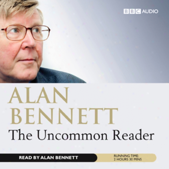 The Uncommon Reader (unabridged)