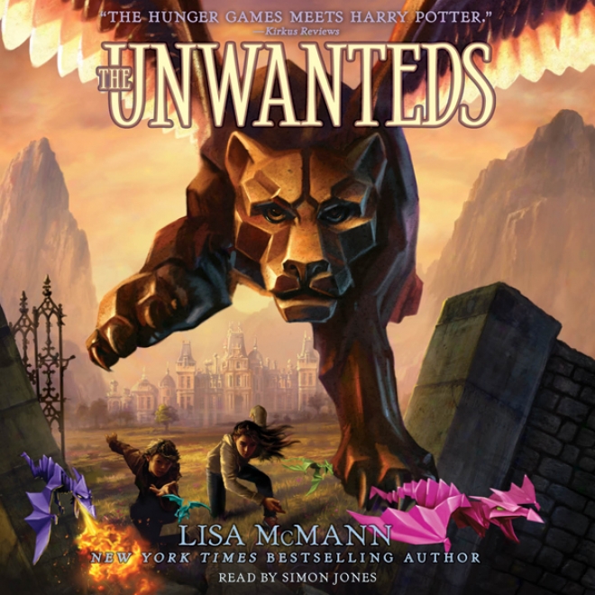 The Unwanteeds: Unwanteds Series, Book 1 (unabridged)