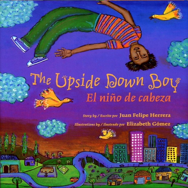 The Upside Down Boy/el Nino De Cabeza (unabridged)
