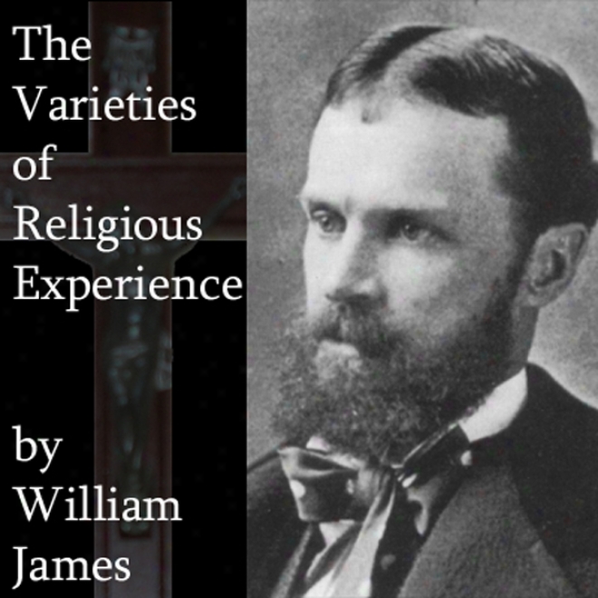 The Varieties Of Religious Experience (unabridged)