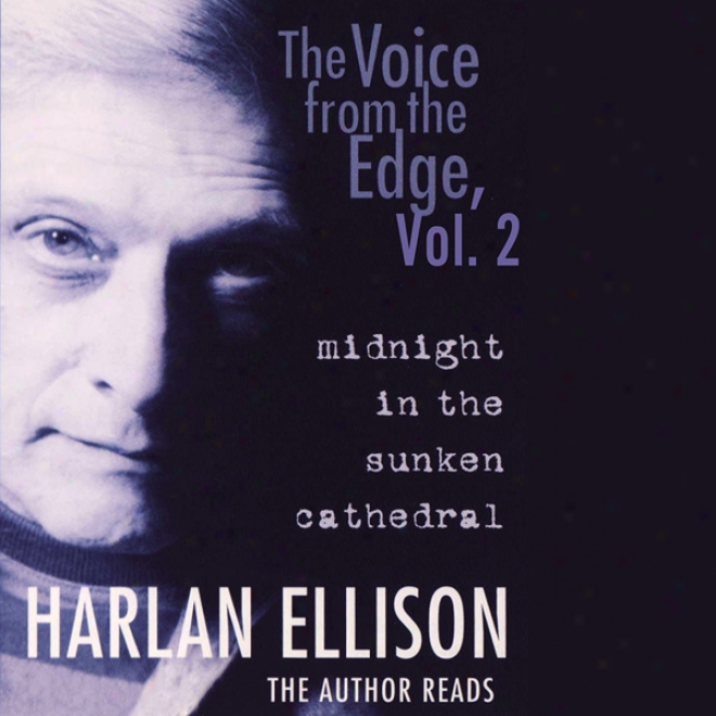 The Voice From The Edge, Vol. 2: Midnight In The Sunoen Cathedral (unabridged)