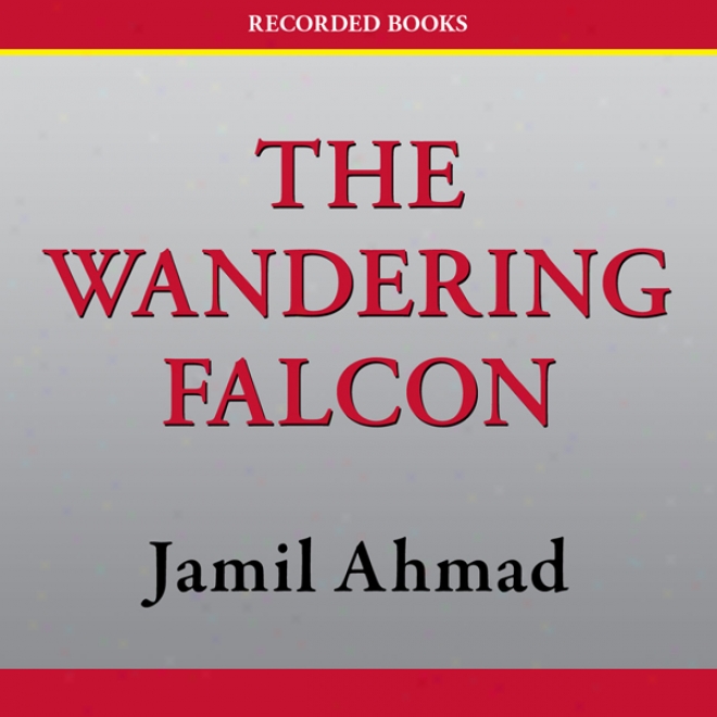 The Wandering Falcon (unabridged)