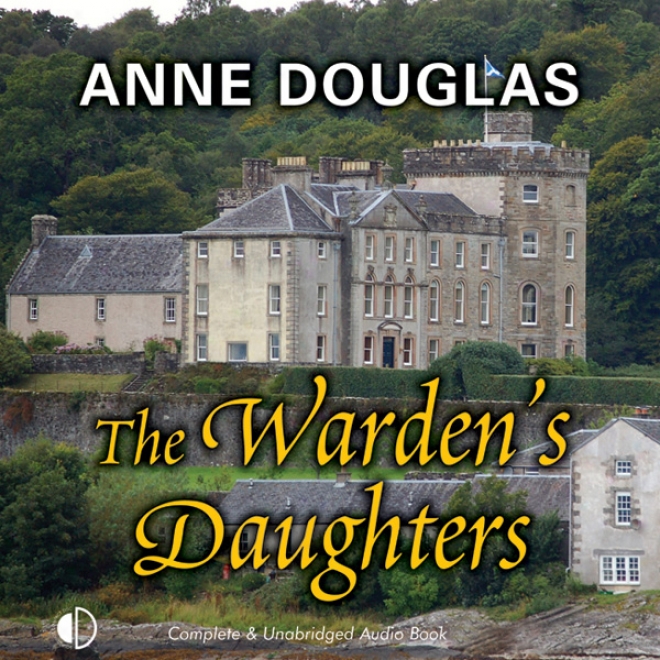 The Warden's Dauughters (unabridged)