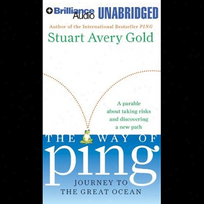 The Way Of Ping: Journey To The Great Ocean (unabridged)