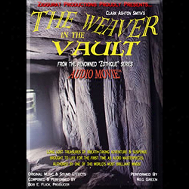 The Weaver In The Vault: Zothique Series (unabridged)