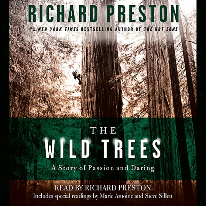 The Wild Trees: A Story Of Passion And Daring