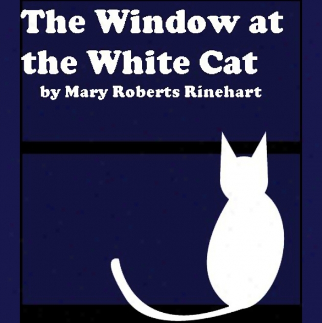 The Window At The White Cat (unabridged)