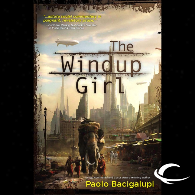The Windup Girl (unabridged)