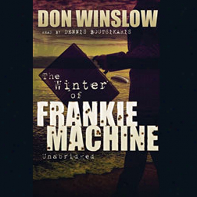 The Winter Of Frankie Machine (unabridged)