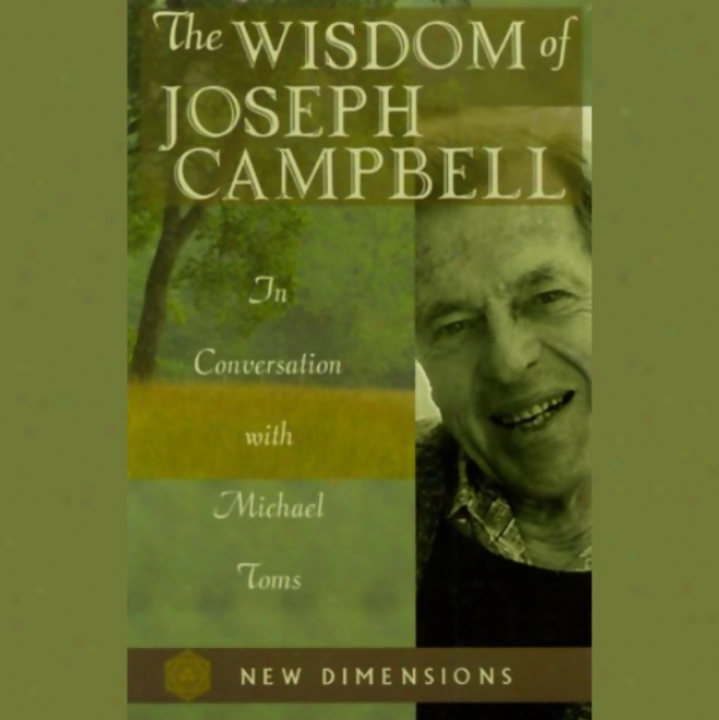 The Wisdom Of Joseph Campbell