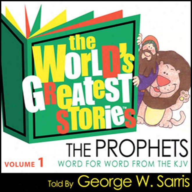 The World's Greatest Stories Kjv V1: The Prophets