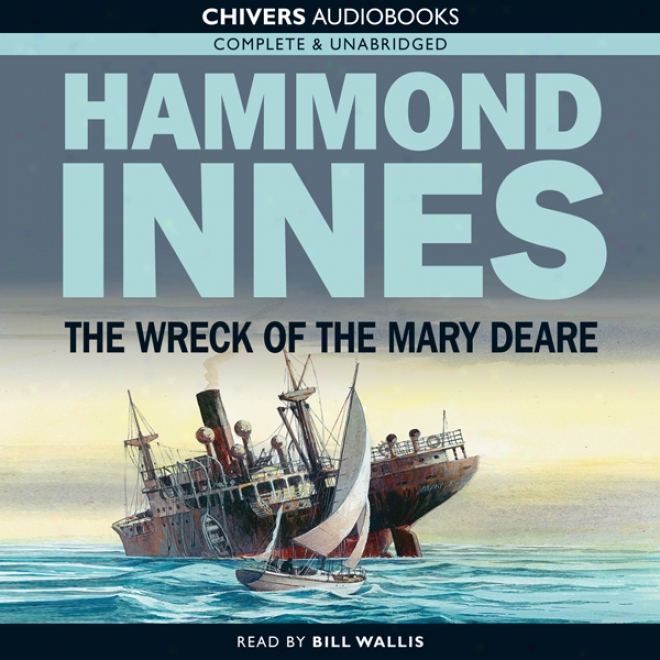 The Wreck Of The Mary Deare (unabridged)