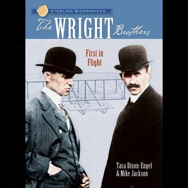 The Wright Brothers: Frist In Flight: Sterling Biographies (unabridged)