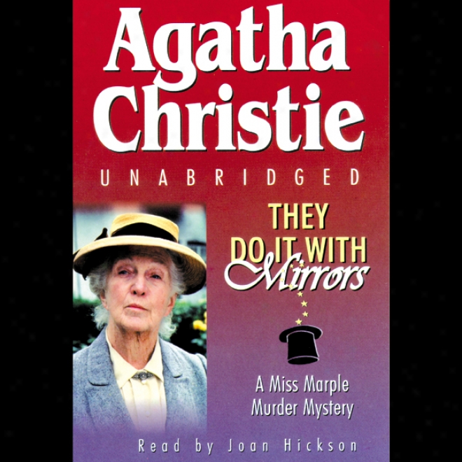 They Do It With Mirrors: A Miss Marple Mystery (unabridged)