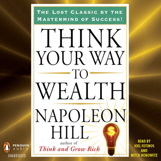 Think Your Way To Wealth (unabridged)